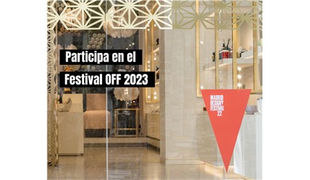 Participá en el Festival off de Madrid Design Festival  2023